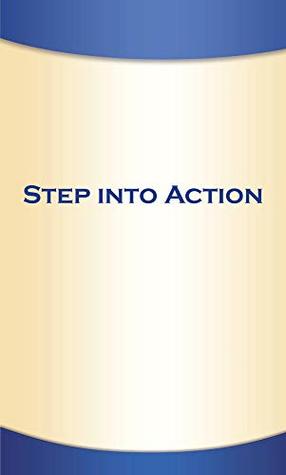 Step Into Action (Kindle Edition)