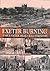 Exeter Burning: The Exeter Blitz Illustrated