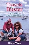 Travels with Buster: A Journey of Unconditional Love Travels with Buster: A Journey of Unconditional Love