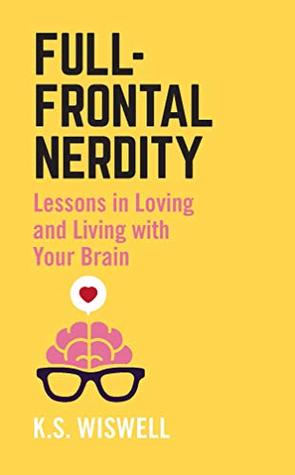 Full-Frontal Nerdity (Kindle Edition)