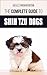 The Complete Guide to Shih ...