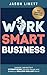 Work Smart Business: Lesson...