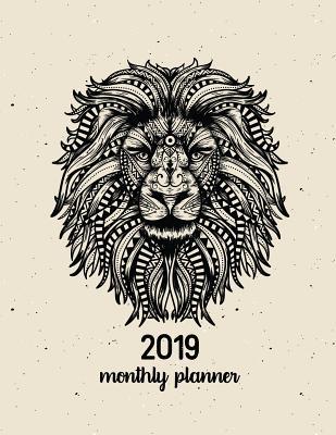 2019 Monthly Planner: ~ A Year | 12 Month | January 2019 to December 2019 Calendar Planner For To do list Journal Notebook with Monthly Goals