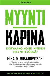 Myyntikapina : Korvaako kone ihmisen myyntityössä?