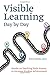 Visible Learning Day by Day by Felicia Durden