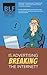 Is Advertising Breaking the Internet? by Jason Bland