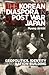 The Korean Diaspora in Post War Japan: Geopolitics, Identity and Nation-Building (International Library of Twentieth Century History)