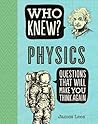 Who Knew? Physics