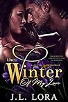 The Winter of My Love by J.L. Lora