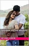 Vanna Vizhi Maane