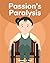 Passion's Paralysis: Mediwo...