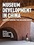 Museum Development in China: Understanding the Building Boom