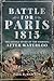 Battle for Paris 1815: The ...