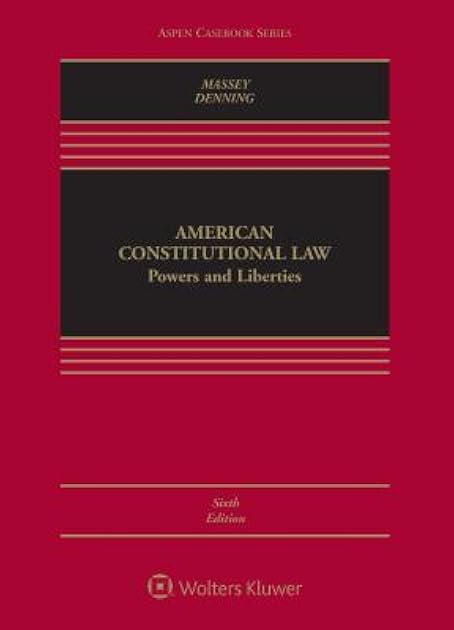 American Constitutional Law: Powers and Liberties [Connected eBook with Study Center] (Aspen Casebook)