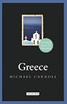 Greece: A Literary Guide for Travellers (The I.B.Tauris Literary Guides for Travellers)