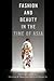 Fashion and Beauty in the Time of Asia by S. Heijin Lee