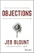 Objections: The Ultimate Guide for Mastering The Art and Science of Getting Past No