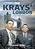 The Krays' London: A Histor...