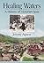 Healing Waters: A History o...