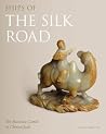 Ships of the Silk Road: The Bactrian Camel in Chinese Jade Ships of the Silk Road: The Bactrian Camel in Chinese Jade