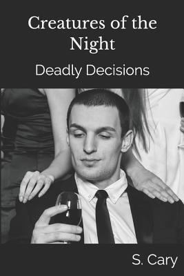 Creatures of the Night: Deadly Decisions (Bloodline Chronicles: A Shape Shifter Paranormal Romance)