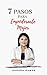 7 Pasos para Empoderarte Mujer (Spanish Edition)