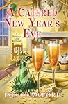 A Catered New Year's Eve by Isis Crawford