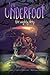 The Underfoot Vol. 1: The M...