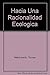 Hacia Una Racionalidad Ecol...