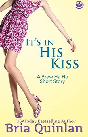 Isn't In His Kiss (Brew Ha Ha 0.5) by Caitie Quinn 11832081