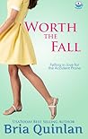 Worth the Fall by Bria Quinlan
