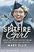A Spitfire Girl: One of the World's Greatest Female ATA Ferry Pilots Tells Her Story