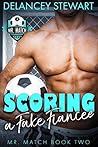 Scoring a Fake Fiancee by Delancey Stewart