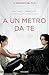 A un metro da te