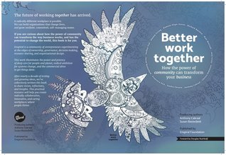 Better work together: How the power of community can transform your business (Paperback)