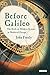 Before Galileo: The Birth of Modern Science in the Middle Ages