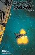 Infinite Dark, Vol. 1