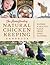 The Homesteader's Natural Chicken Keeping Handbook: Raising a Healthy Flock from Start to Finish (The Homesteader's Guides)