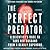 The Perfect Predator Lib/E: A Scientist's Race to Save Her Husband from a Deadly Superbug: A Memoir