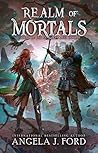 Realm of Mortals by Angela J. Ford