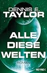 Alle diese Welten