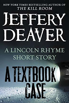 A Textbook Case (a Lincoln Rhyme story)- Kindle single