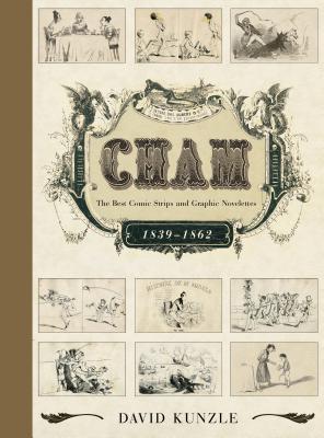 Cham: The Best Comic Strips and Graphic Novelettes, 1839–1862 (Hardcover)