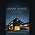 The Good Nurse A True Story of Medicine, Madness, and Murder by Charles Graeber