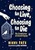 Choosing to Live, Choosing ...