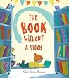 The Book Without a Story by Carolina Rabei