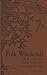Folk Witchcraft: A Guide to Lore, Land, and the Familiar Spirit for the Solitary Practitioner