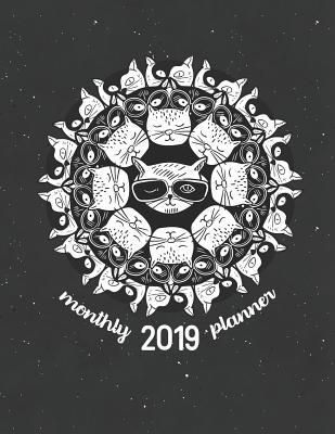 Monthly 2019 Planner: ~ A Year | 12 Month | January 2019 to December 2019 Calendar Planner For To do list Journal Notebook with Monthly Goals