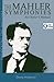 The Mahler Symphonies: An Owner's Manual