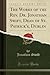 The Works of the Rev. Dr. Jonathan Swift, Dean of St. Patrick's, Dublin, Vol. 13 of 17 (Classic Reprint)